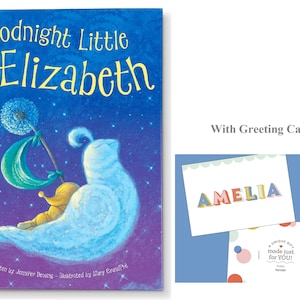 May include: A personalized children's book titled "Goodnight Little Elizabeth" with a blue, purple, and white cover featuring a whimsical illustration of a child sleeping on a cloud. The book comes with a greeting card that says "AMELIA" in colorful letters.