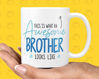Funny & Awesome Birthday Gift Mug for Brother | Brother Mugs, Family Present, Birthday Gift Ideas for Him - TH-AWE-LOOK-Bro
