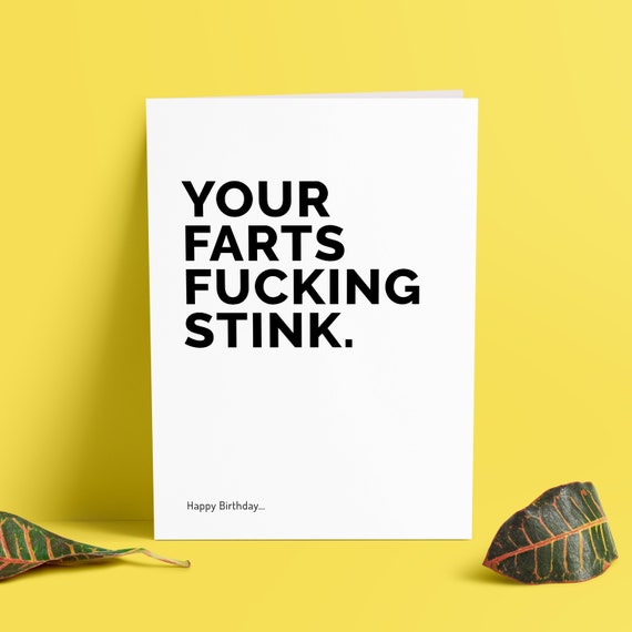 Rude Birthday Card Your Farts Fucking Stink Funny Birthday - Etsy UK