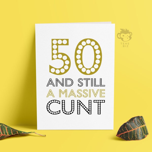 Divertido adulto 50 cumpleaños tarjeta - Rude Massive Cunt card para él o ella - ideas de regalo para 50 cumpleaños - tarjeta para el mejor amigo - TH-004