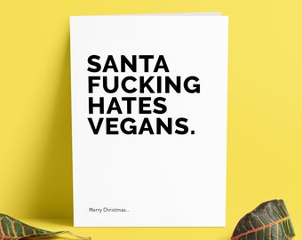 Santa Fucking Hates Vegans Card | Profanity Cards | Christmas Cards | Occasion Cards | Vegan Christmas Card | Card For Vegans - TH-074