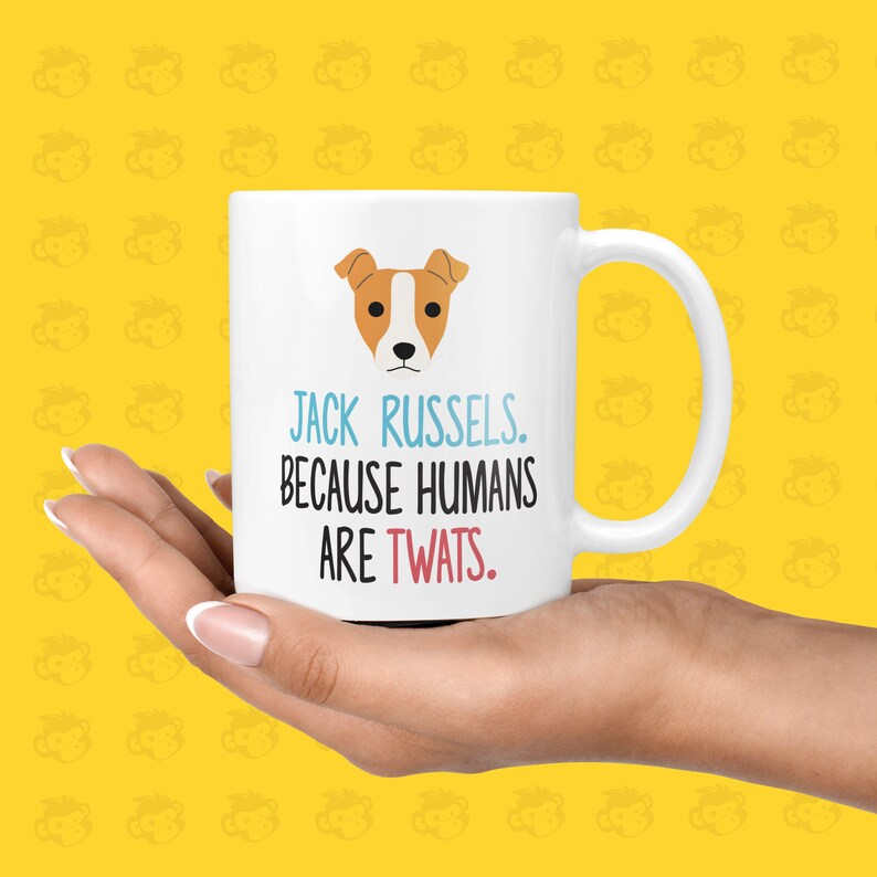 Jack Russels. Because Humans Are Twats Gift Mug - Funny & Rude Presents for Dog Lovers, Twat Presents | TH-JACKRUSS image 1