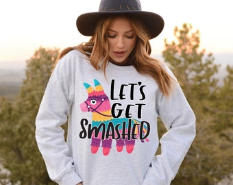 Let's Get Smashed Sweatshirts, My Final Fiesta Hoodies, Bridesmaid Gift, Mexico Theme Sweatshirts, Mexico Bachelorette , Fiesta