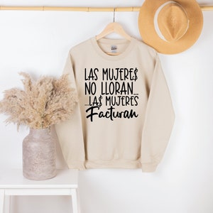 Las Mujeres no Lloran Las Mujeres Facturan sweatshirts, New Song Sweatshirt, Womens divorce sweatshirt