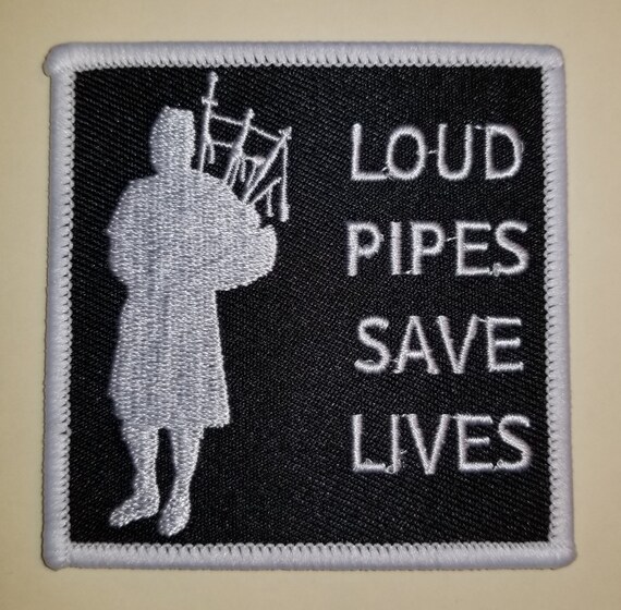 Bagpipe Patch Loud Pipes Save Lives Etsy Australia
