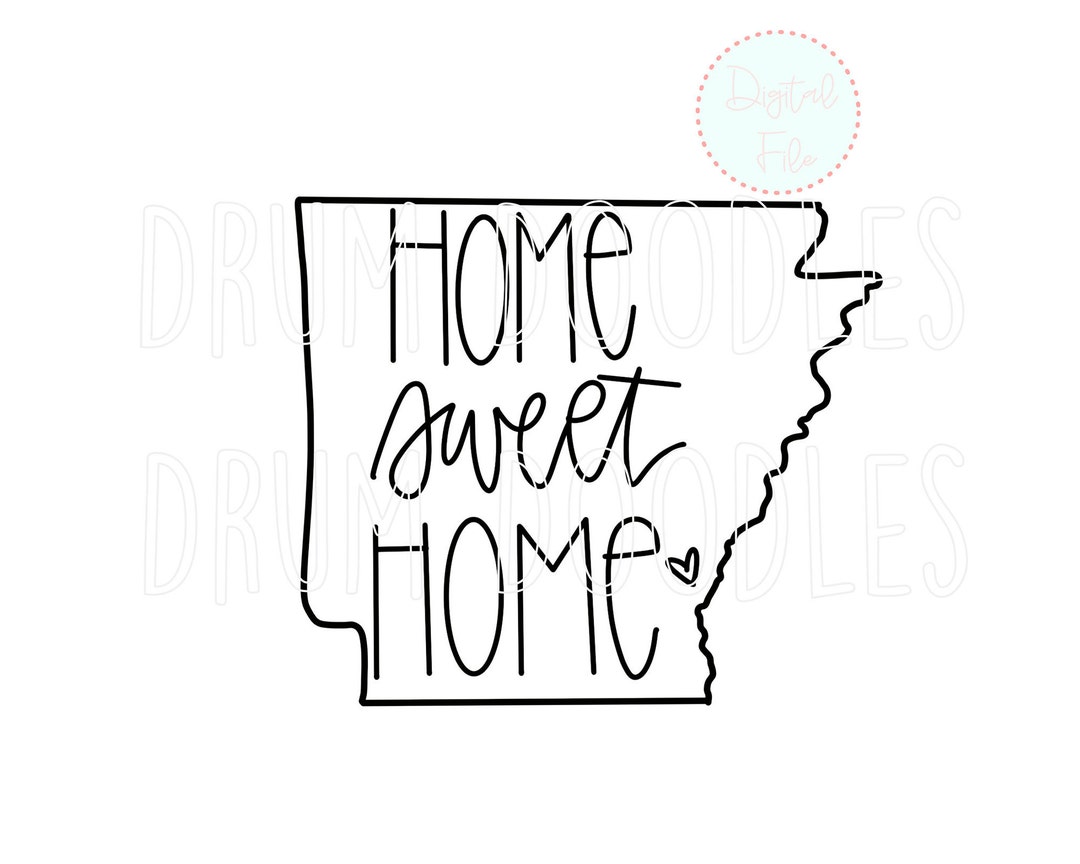 Home Sweet Home Arkansas PNG Handlettered PNG Heat Transfer Design