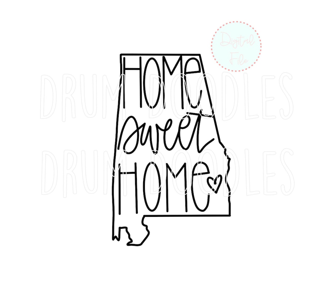 Home Sweet Home Alabama PNG File Alabama PNG Heat Transfer Etsy