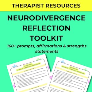 Op de afbeelding: Een teal en witte afbeelding met de tekst "THERAPIST RESOURCES NEURODIVERGENCE REFLECTION TOOLKIT" en "160+ prompts, affirmations & strengths statements." Twee werkbladen zijn zichtbaar, met prompts voor zelfreflectie en journaling over neurodiversiteit.
