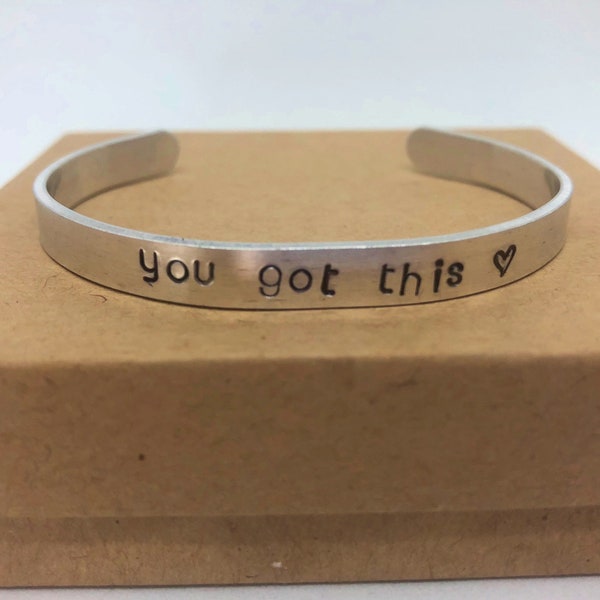 you got this Motivational Cuffed Bracelet, Inspirational uplifting jewelry