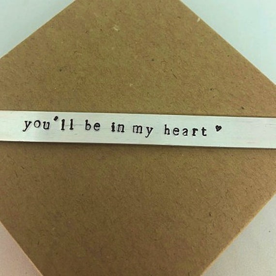Youll Be In My Heart Hand Stamped Aluminum Tarzan Quote Cuff Etsy Youll Be In My Heart Hand Stamped Aluminum Tarzan Quote Cuff Etsy