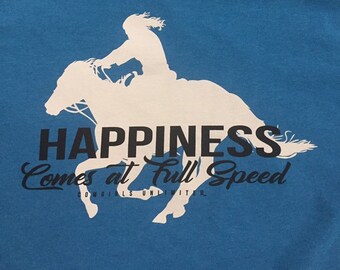 Happiness Comes at full speed Cowgirls Unlimited  Horse riding  western  neon blue  t-shirt