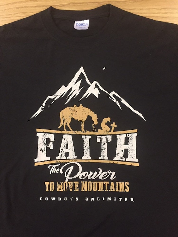 Faith The Power To Move Mountains Cowboys Unlimited Western Etsy