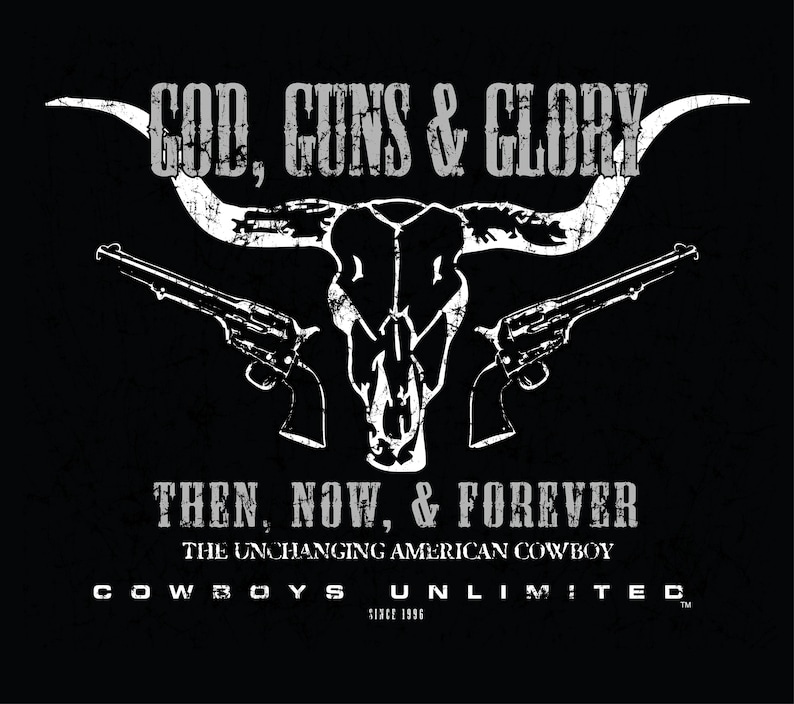 God, Guns, and Glory, Cowboys Unlimited Black Western Tshirt, Rodeo