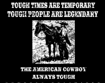 Tough TImes Legendary  Cowboys Unlimited  black unisex western t-shirt