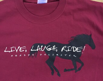 Live, Laugh Ride Horses Unlimited- Horse Riding  t-shirt