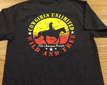 Wild And Free Cowgirls Unlimited,  Western  t-shirt, Horses Shirt, Rodeo Shirt, Cowgirl Shirt, Western Shirt, Country Girl Shirt