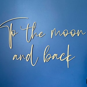 To The Moon And Back Wooden Words Sign For Wall Art, Nursery Decor, Photo Prop
