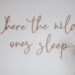 Where The Wild Ones Sleep Plywood Words Sign For Wall Art, Nursery Decor, Photo Prop