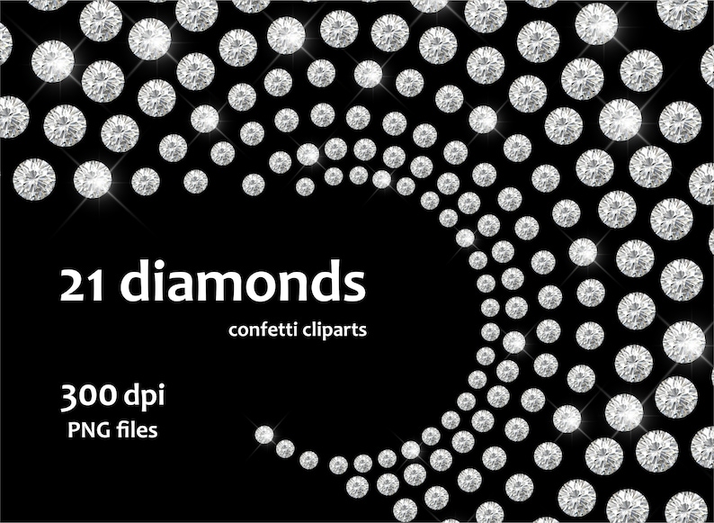 May include: A digital illustration of 21 sparkling silver diamonds arranged in a curved pattern on a black background. The text "21 diamonds confetti clipart" and "300 dpi PNG files" is also included in the image.