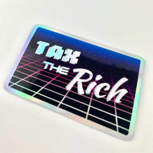 Holographic Tax The Rich Sticker