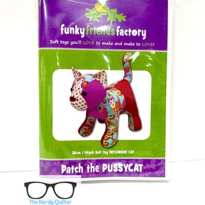 May include: A sewing pattern for a patchwork cat toy. The pattern is called "Patch the Pussycat" and is from the "Funky Friends Factory" brand. The pattern includes instructions for making a 14-inch soft toy.