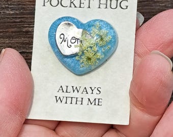Pocket Hug -  Mom charm heart. Sympathy memento. Comfort gift. Botanical heart