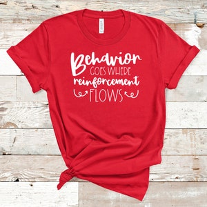 Behavior ABA Shirt / ABA Tshirt / aba Therapist Shirt / Behavior Analyst Shirt / Applied Behavior Analyst Tshirt