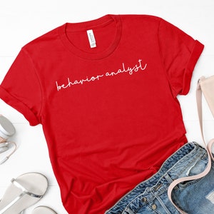 Behavior Analyst ABA Shirt / ABA Tshirt / aba Therapist Shirt / Behavior Analyst Shirt / Applied Behavior Analyst Tshirt