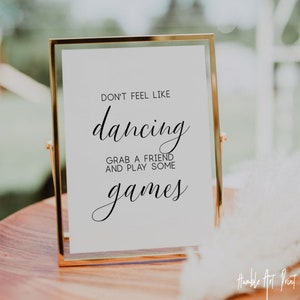 Don't Feel Like Dancing Sign Grab A Friend Play Some Games, Réception Sign Printable wedding, Réception Signs, Wedding Signs, Wedding Print image 1