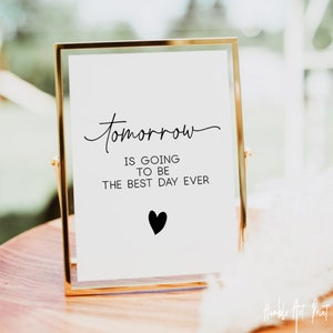 Wedding Rehearsal Dinner Sign, Tomorrow Is Going To Be The Best Day Ever Sign Printable, Rehearsal Dinner Signs,Rehearsal Dinner Decorations