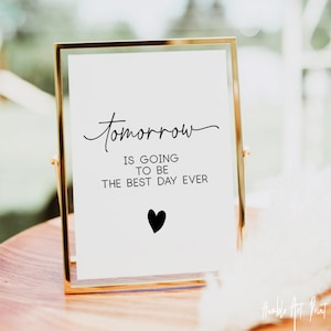 Wedding Rehearsal Dinner Sign, Tomorrow Is Going To Be The Best Day Ever Sign Printable, Rehearsal Dinner Signs,Rehearsal Dinner Decorations