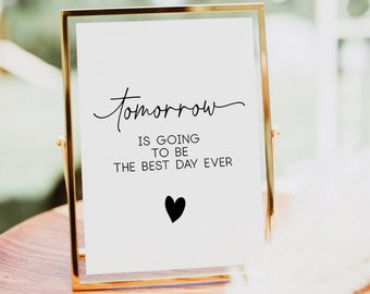 Wedding Rehearsal Dinner Sign, Tomorrow Is Going To Be The Best Day Ever Sign Printable, Rehearsal Dinner Signs,Rehearsal Dinner Decorations