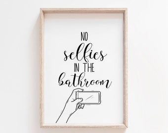 Arte de pared imprimible para baño divertido, No hay selfies en el baño, Signo de humor para el baño, Impresión divertida de citas para el baño, Arte divertido para el baño