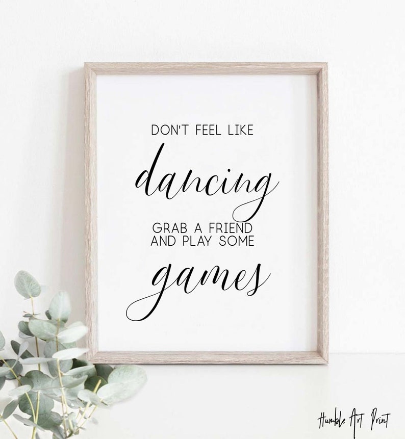 Don't Feel Like Dancing Sign Grab A Friend Play Some Games, Réception Sign Printable wedding, Réception Signs, Wedding Signs, Wedding Print image 3