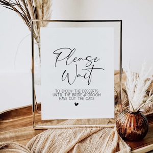 Please Wait To Enjoy The Desserts, Dessert Bar Sign,  Bridal Shower Dessert Table Sign Wedding Signs, Cake Table Sign, Wedding Dessert Sign,