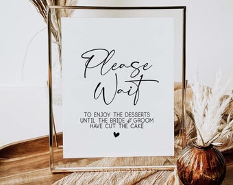 Please Wait To Enjoy The Desserts, Dessert Bar Sign,  Bridal Shower Dessert Table Sign Wedding Signs, Cake Table Sign, Wedding Dessert Sign,