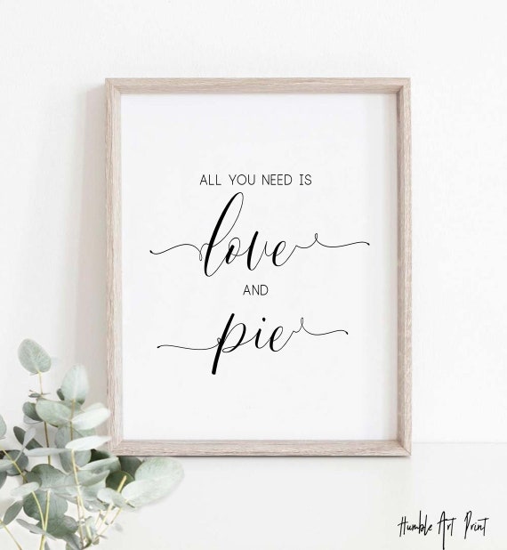 All You Need is Love and Pie Sign,wedding Pie Sign,wedding Sayings