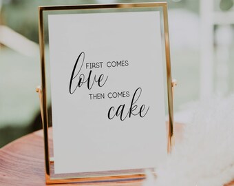 First Comes Love Then Comes Cake Wedding Sign, Wedding Sign Simple, Wedding Signs Cake Table, Cake table decor Sign, Wedding Cake Sign,
