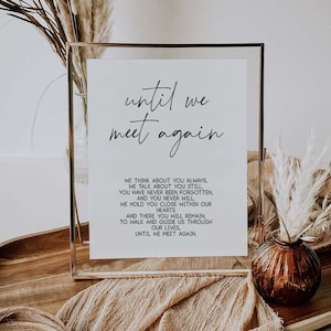 Until We Meet Again Sign, Memorial Sign, In Loving Memory Sign, Memorial Table Sign Print, Remembrance Wedding Sign, Wedding Memorial Sign