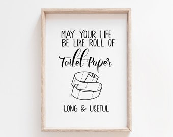 Funny bathroom signs, Bathroom wall decor, Dorm decor, Funny wall art, Toilet paper sign, May Your Life Be Like Roll of Toilet Paper sign