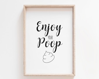 Bathroom Wall Art, Bathroom Printable, Enjoy Your Poop Bathroom Humor Printable, Bathroom Sign, Funny Bathroom Quote Print, Funny Toilet art