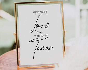 Wedding Tacos Sign, Tacos Printable Poste, First Comes Love Then Comes Tacos , Tacos Sign ,Tacos Wedding Sign, Fiesta Taco Bar Wedding Sign