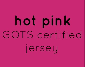 Hot Pink Jersey, GOTS, Organic Jersey, Cotton Elastane, Knit Fabric, Plain, Solid Colour Jersey Fabric, by the metre