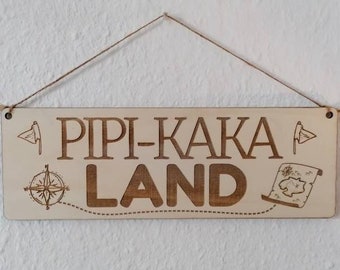 Pipi Kaka Land WC Schild Pipi-Kaka-Land - Badezimmer Toilette WC