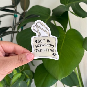 Get In We’re Going Thrifting Sticker | Thrifting Sticker | Laptop Sticker | Hydroflask Sticker | Small Gift | Vinyl Sticker