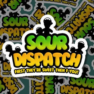 Sour Dispatcher sticker dispatchers need love too with humor work place fun