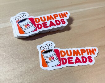Dumpin Deads// funny animal disposal sticker