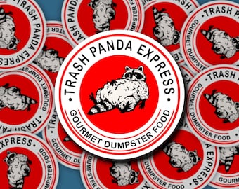 May include: A red and white circular sticker with the text "Trash Panda Express. Gourmet Dumpster Food."  A cartoon raccoon is lying on its back in the center of the sticker.