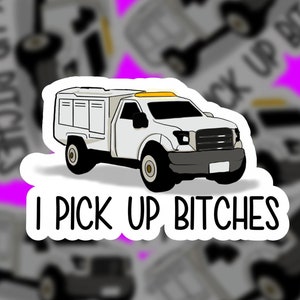 I Pick Up Bitches/ animal control truck dog pound truck.