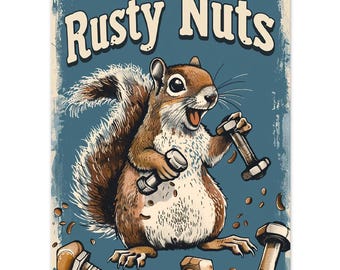 Rusty Nuts Squirrel Mechanic Metal Tin Sign Poster Wall Art Plaque for Man Cave Garden Shed Bar Bedroom Home Kitchen Gate Decor Gift